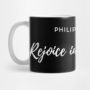 Philippians 4:4 - "Rejoice in the Lord." Mug